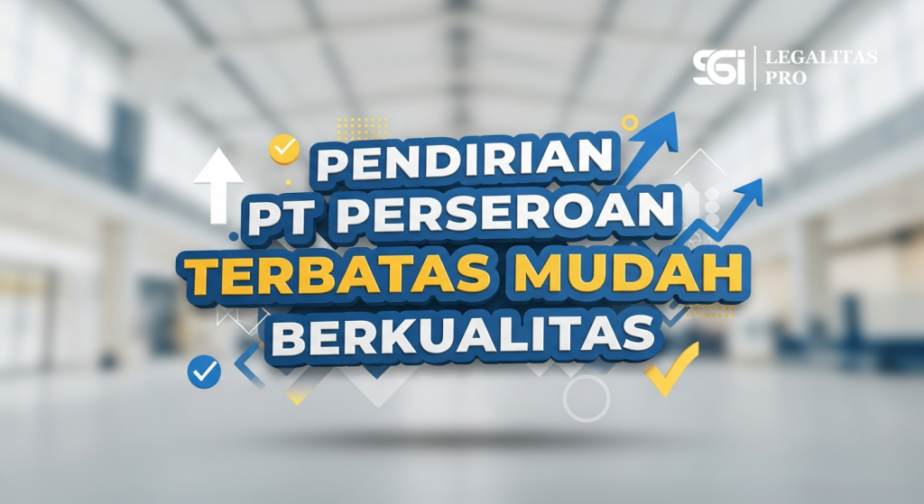 Pendirian PT Perseroan Terbatas Mudah Berkualitas