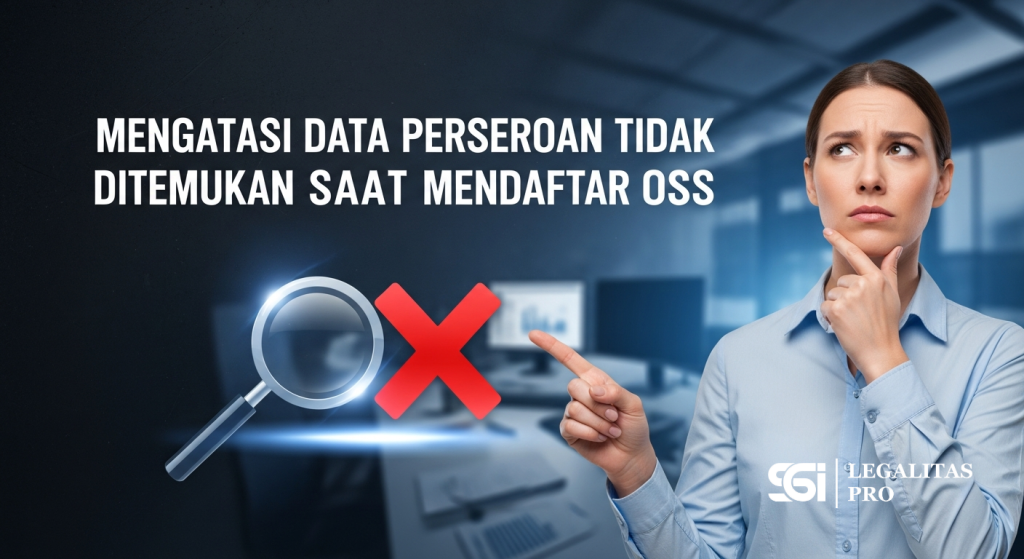 Mengatasi Data Perseroan Tidak Ditemukan saat Mendaftar OSS