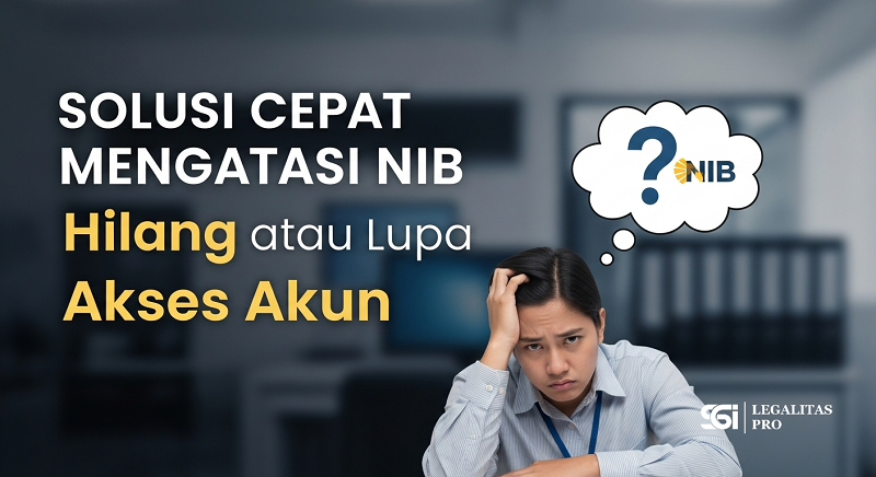 Solusi Cepat Mengatasi NIB Hilang atau Lupa Akses Akun