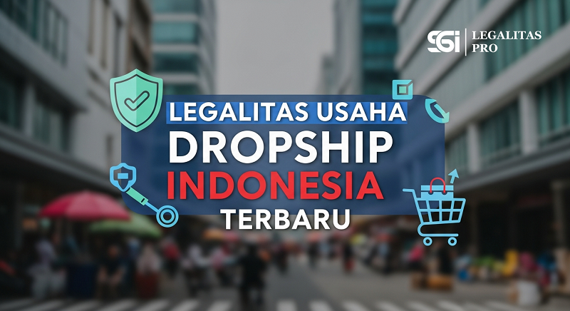Legalitas Usaha Dropship Indonesia Terbaru