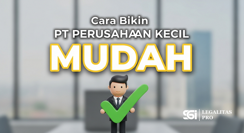 Cara Bikin PT Perusahaan Kecil Mudah