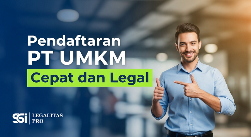 Pendaftaran PT UMKM Cepat dan Legal